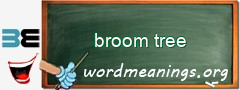 WordMeaning blackboard for broom tree
